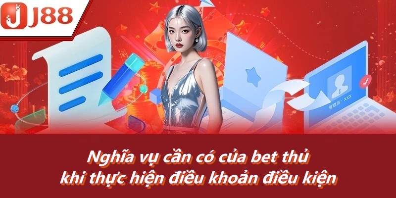 Nghĩa vụ cần có của bet thủ khi thực hiện điều khoản điều kiện