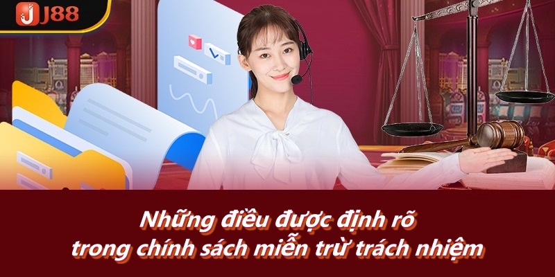 Những điều được định rõ trong chính sách miễn trừ trách nhiệm