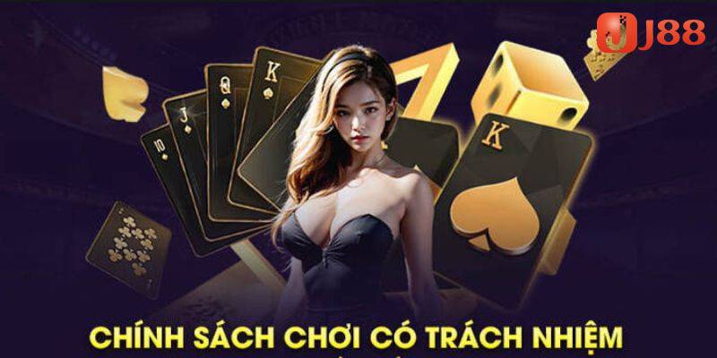 Nội dung quy định trong chính sách cờ bạc có trách nhiệm J88
