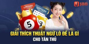 Thuật Ngữ Lô Đề - Kiến Thức Căn Bản Nhất Cho Hội Viên J88