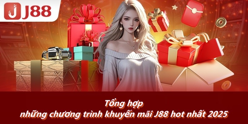 Tổng hợp những chương trình khuyến mãi J88 hot nhất 2025