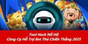 Tool Hack Nổ Hũ - Công Cụ Hỗ Trợ Bet Thủ Chiến Thắng 2025